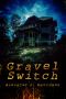 [The Black Goat Chronicles 01] • Gravel Switch